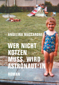 Buchtitel Wer nicht kotzen muss, wird Astronaut*in